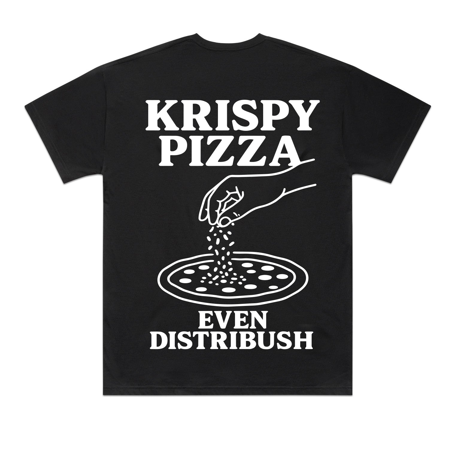 Even Distribush Black T-Shirt – Krispy Pizza Merch